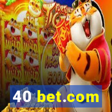 40 bet.com